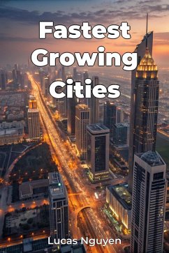 Fastest Growing Cities (eBook, ePUB) - Nguyen, Lucas