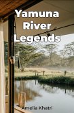 Yamuna River Legends (eBook, ePUB)