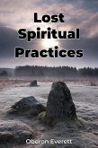 Lost Spiritual Practices (eBook, ePUB)