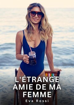 L'étrange amie de ma femme (eBook, ePUB) - Rossi, Eva