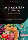 Antientzündliche Ernährung: basische Ernährung (eBook, ePUB) Antientzündliche Ernährung: basische Ernährung (eBook, ePUB)