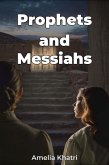 Prophets and Messiahs (eBook, ePUB)