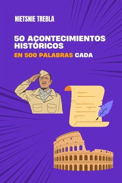 Cover 50 acontecimientos históricos en 500 palabras cada (eBook, ePUB)