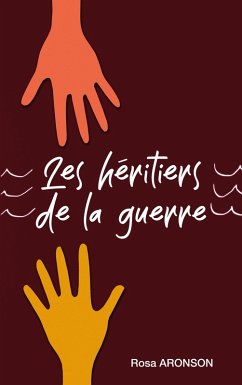 Les Héritiers de la Guerre (eBook, ePUB) - Aronson, Rosa