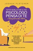 Tutto quello che il tuo psicologo pensa di te e non potrà mai dirti (eBook, ePUB) Tutto quello che il tuo psicologo pensa di te e non potrà mai dirti (eBook, ePUB)