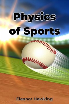 Physics of Sports (eBook, ePUB) - Hawking, Eleanor