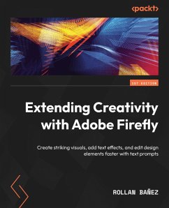 Extending Creativity with Adobe Firefly (eBook, ePUB) - Bañez, Rollan