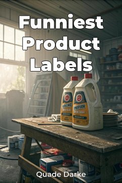 Funniest Product Labels (eBook, ePUB) - Darke, Quade