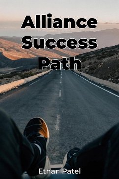 Alliance Success Path (eBook, ePUB) - Patel, Ethan