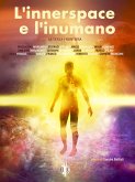 L'innerspace e l'inumano – La "Terza Frontiera" (eBook, ePUB) L'innerspace e l'inumano – La "Terza Frontiera" (eBook, ePUB)