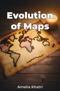 Evolution of Maps (eBook, ePUB) - Khatri, Amelia