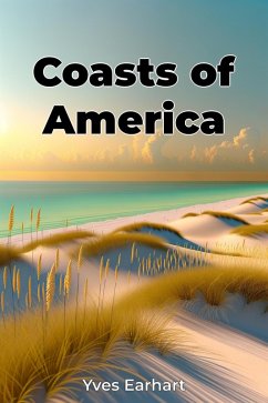 Coasts of America (eBook, ePUB) - Earhart, Yves