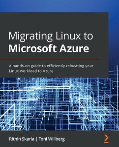 Migrating Linux to Microsoft Azure (eBook, ePUB) - Skaria, Rithin; Willberg, Toni