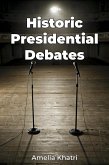 Historic Presidential Debates (eBook, ePUB)