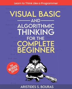 Visual Basic and Algorithmic Thinking for the Complete Beginner (eBook, ePUB) - Bouras, Aristides S.