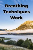 Breathing Techniques Work (eBook, ePUB)