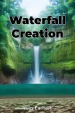 Waterfall Creation (eBook, ePUB)