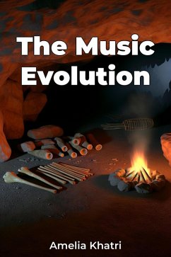 The Music Evolution (eBook, ePUB) - Khatri, Amelia