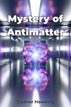 Mystery of Antimatter (eBook, ePUB) - Hawking, Eleanor