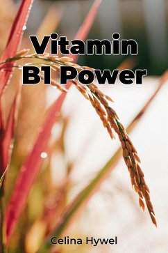 Vitamin B1 Power (eBook, ePUB) - Hywel, Celina