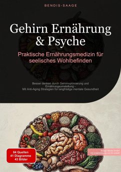 Gehirn Ernährung & Psyche: Praktische Ernährungsmedizin für seelisches Wohlbefinden (eBook, ePUB) - Saage - Deutschland, Bendis A. I.