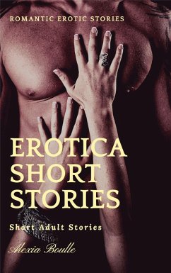 Erotica Short Stories (eBook, ePUB) - Boulle, Alexia