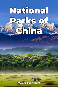 National Parks of China (eBook, ePUB) - Earhart, Yves