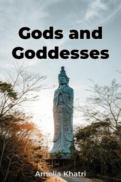 Gods and Goddesses (eBook, ePUB) - Khatri, Amelia