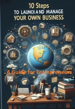 10 Steps to Launch and Manage Your Own Business (eBook, ePUB) - Sayer, Graeme