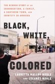 Black, White, Colored (eBook, ePUB) Black, White, Colored (eBook, ePUB)