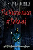 The Necromancer of Rakasad (The Valruna Saga, #3) (eBook, ePUB) The Necromancer of Rakasad (The Valruna Saga, #3) (eBook, ePUB)
