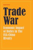 Trade War Economic Impact of Duties in The USA-China Rivalry (eBook, ePUB)