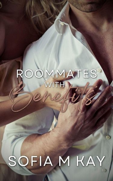 Roommates with Benefits (Benefits series) (eBook, ePUB)
