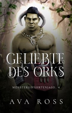 Geliebte des Orks (eBook, ePUB) - Ross, Ava