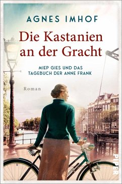 Die Kastanien an der Gracht - Miep Gies und das Tagebuch der Anne Frank   (Mängelexemplar) - Imhof, Agnes