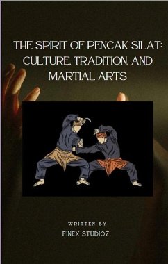 Cover The Spirit of Pencak Silat: Culture, Tradition, and Martial Arts (eBook, ePUB)
