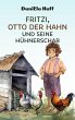 Fritzi, Otto der Hahn und seine... - Bild 1