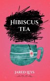 Hibiscus Tea (eBook, ePUB)