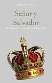 Señor y Salvador: El Orden Divino de la Salvación (eBook, ePUB) Señor y Salvador: El Orden Divino de la Salvación (eBook, ePUB)