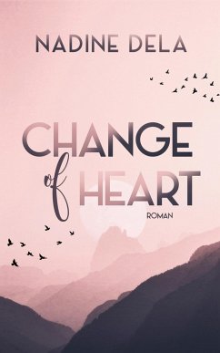Change of Heart (eBook, ePUB) - Dela, Nadine
