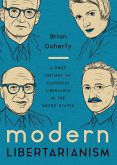 Modern Libertarianism (eBook, ePUB) Modern Libertarianism (eBook, ePUB)