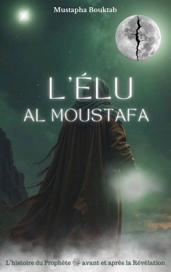 Al Moustafa L'Élu (eBook, ePUB) - Bouktab, Mustapha