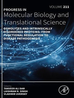 Osmolytes and Intrinsically Disordered Proteins: From Functional Regulation to Disease Pathogenesis (eBook, ePUB)
