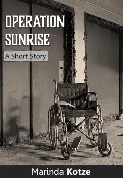 Operation Sunrise - A Short Story (eBook, ePUB) - Kotze, Marinda