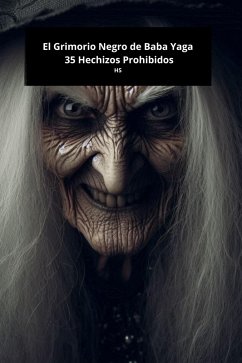 Cover El Grimorio Negro de Baba Yaga: 35 Hechizos Prohibidos (eBook, ePUB)