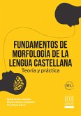 Fundamentos de morfología de la lengua Castellana (eBook, ePUB) Fundamentos de morfología de la lengua Castellana (eBook, ePUB)