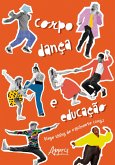 Corpo, Dança e Educação (eBook, ePUB) Corpo, Dança e Educação (eBook, ePUB)