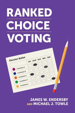 Ranked Choice Voting (eBook, ePUB) - Endersby, James W.; Towle, Michael J.