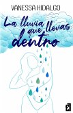 La lluvia que llevas dentro (eBook, ePUB) La lluvia que llevas dentro (eBook, ePUB)