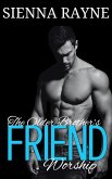 The Older Brother's Friend Worship (The Hot Friend, #2) (eBook, ePUB) The Older Brother's Friend Worship (The Hot Friend, #2) (eBook, ePUB)